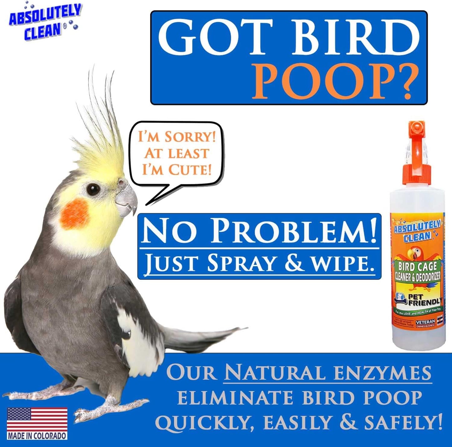 Absolutely Clean Amazing Bird Cage Cleaner and Deodorizer - Just Spray/Wipe - Safely & Easily Removes Bird Messes Quickly and Easily - USA Made - Fragrance Free (4X Concentrate - 16oz Makes 64oz)